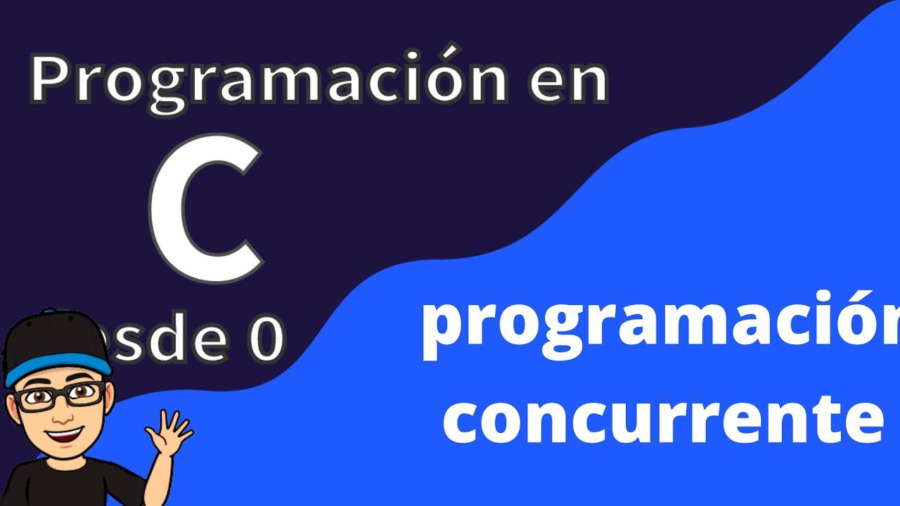 programación concurrente y paralela