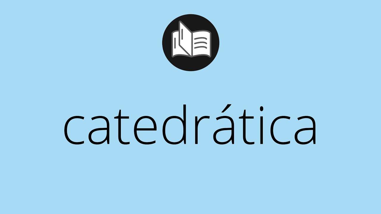 catedrática universitaria catedrática en el ámbito universitario